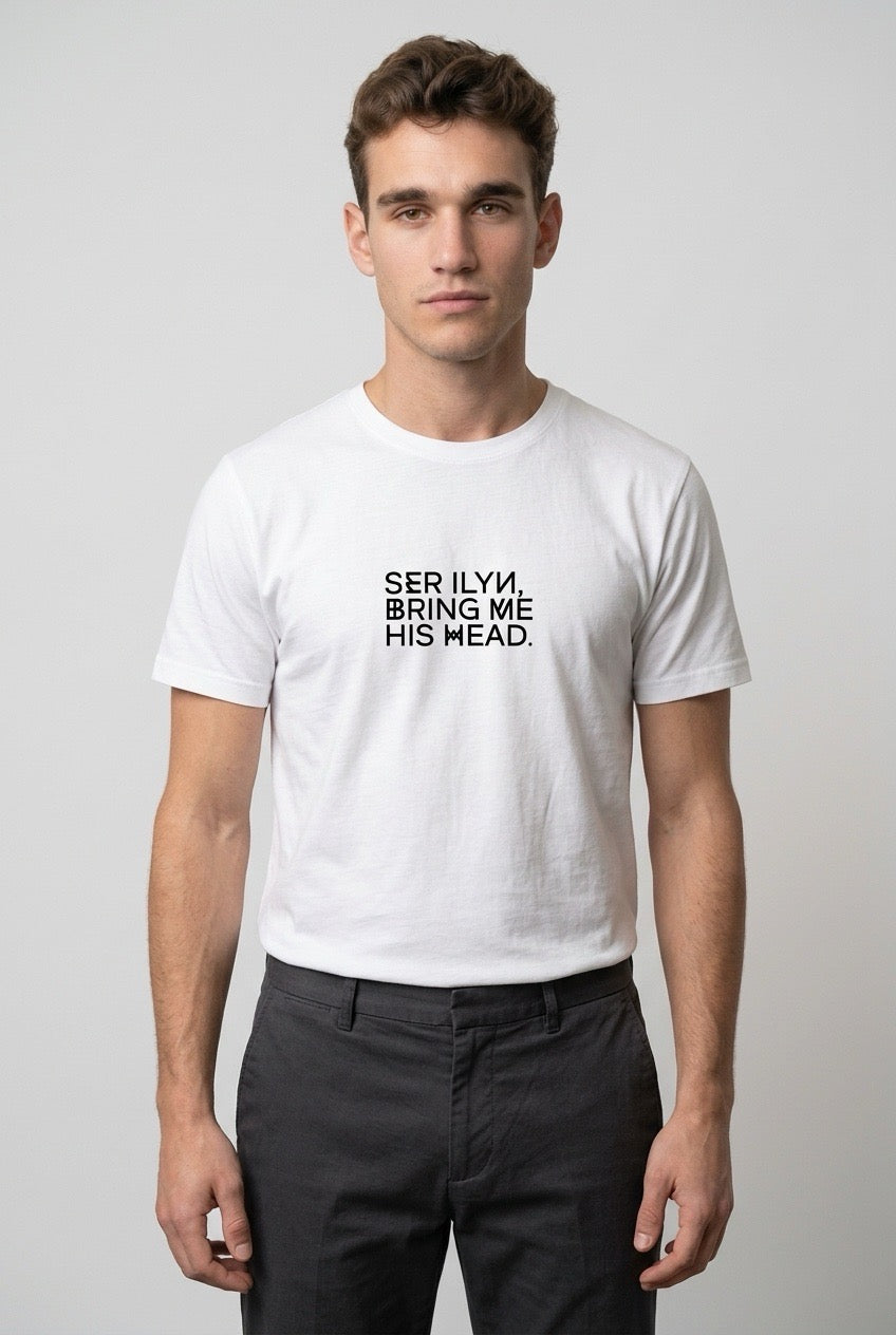 SER ILYN, BRING ME HIS HEAD