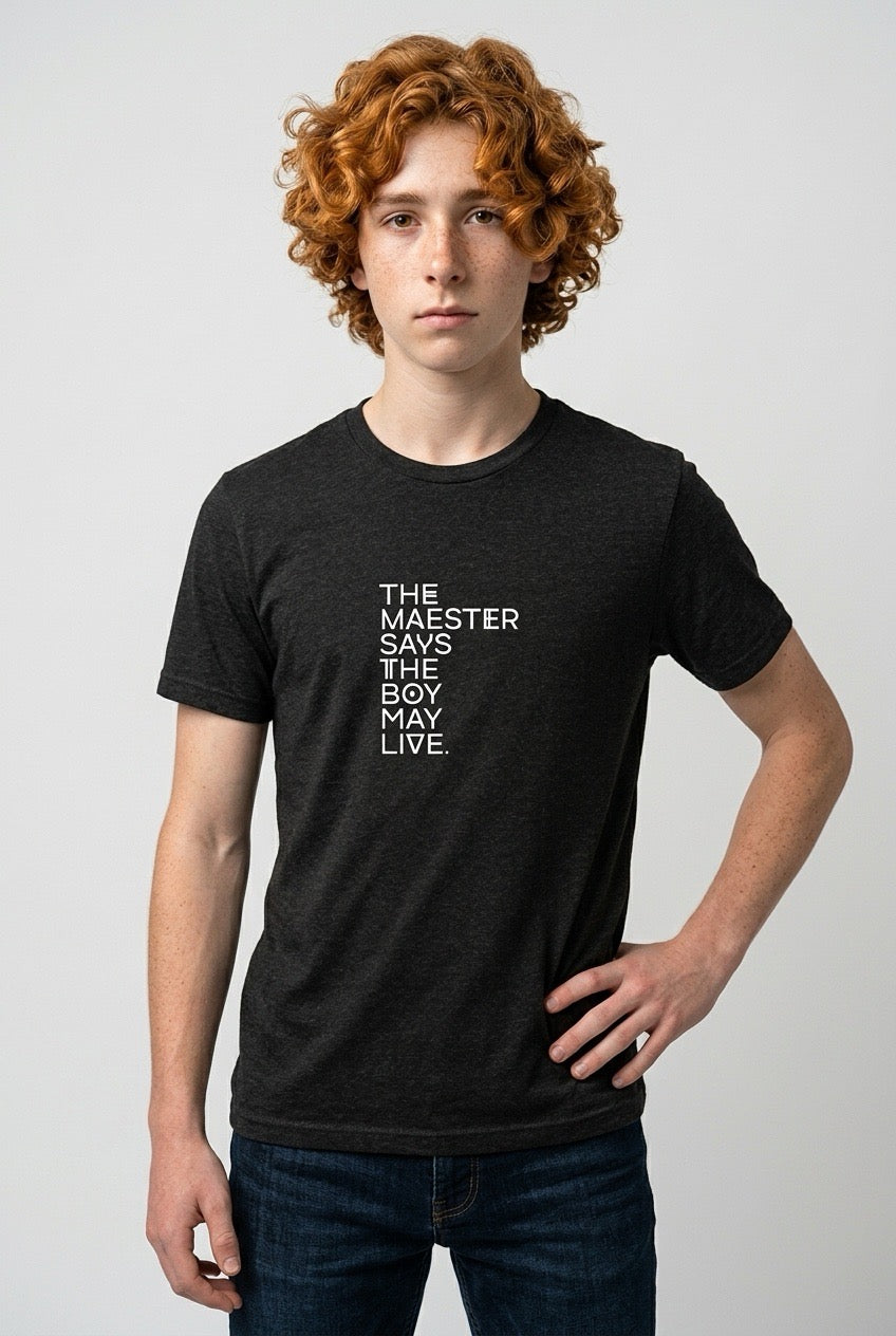 THE MAESTER SAYS THE BOY MAY LIVE