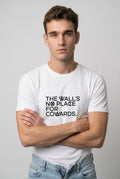 THE WALL'S NO PLACE FOR COWARDS