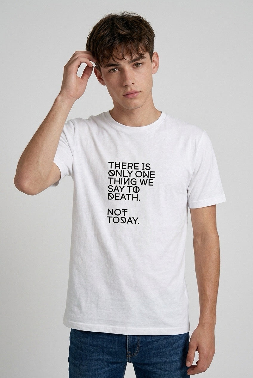THERE IS ONLY ONE THING WE SAY TO DEATH