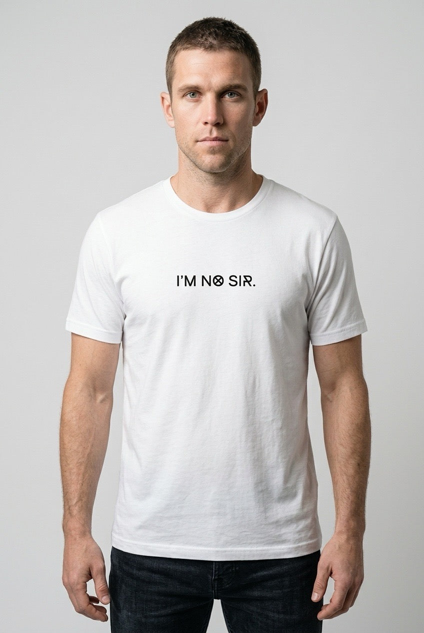 I'M NO SIR