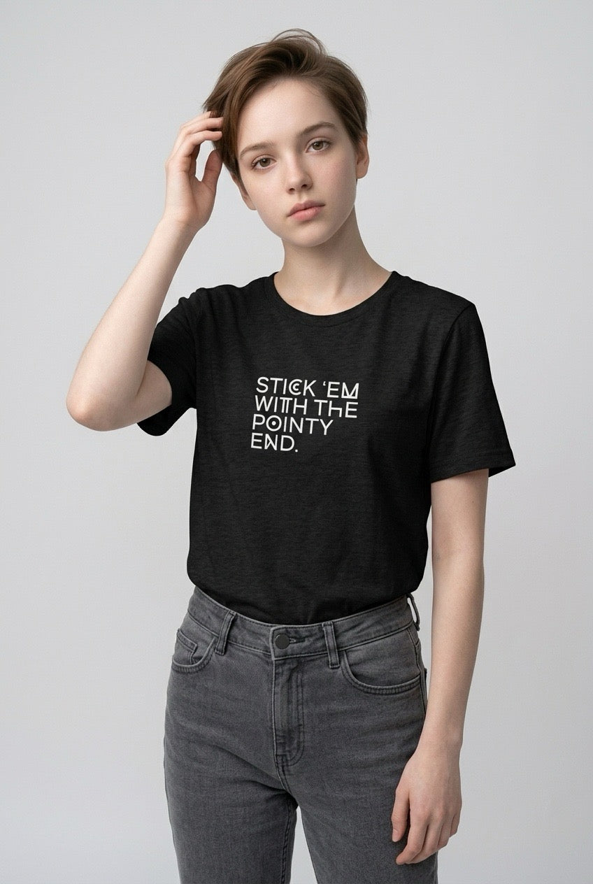 STICK 'EM WITH THE POINTY END