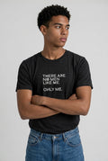 THERE ARE NO MEN LIKE ME