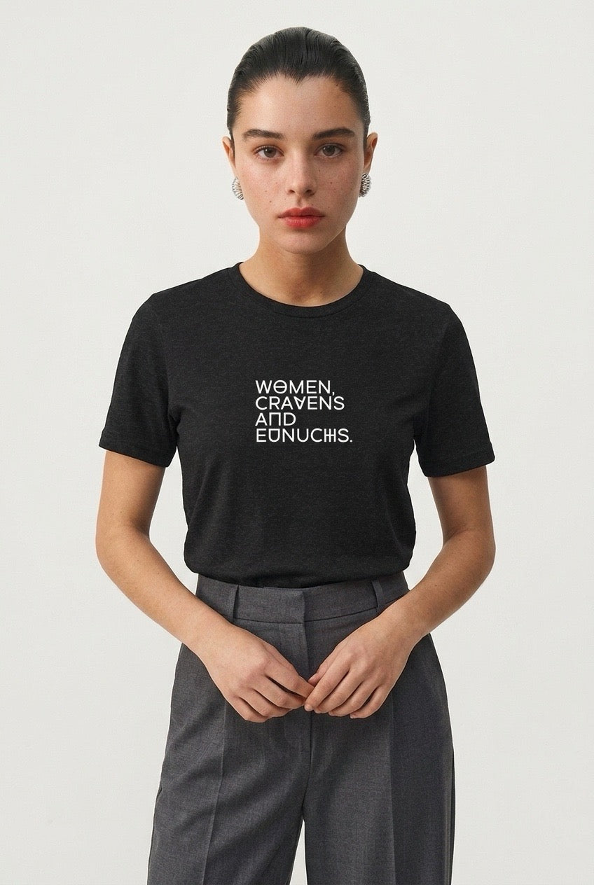 WOMEN, CRAVENS AND EUNUCHS