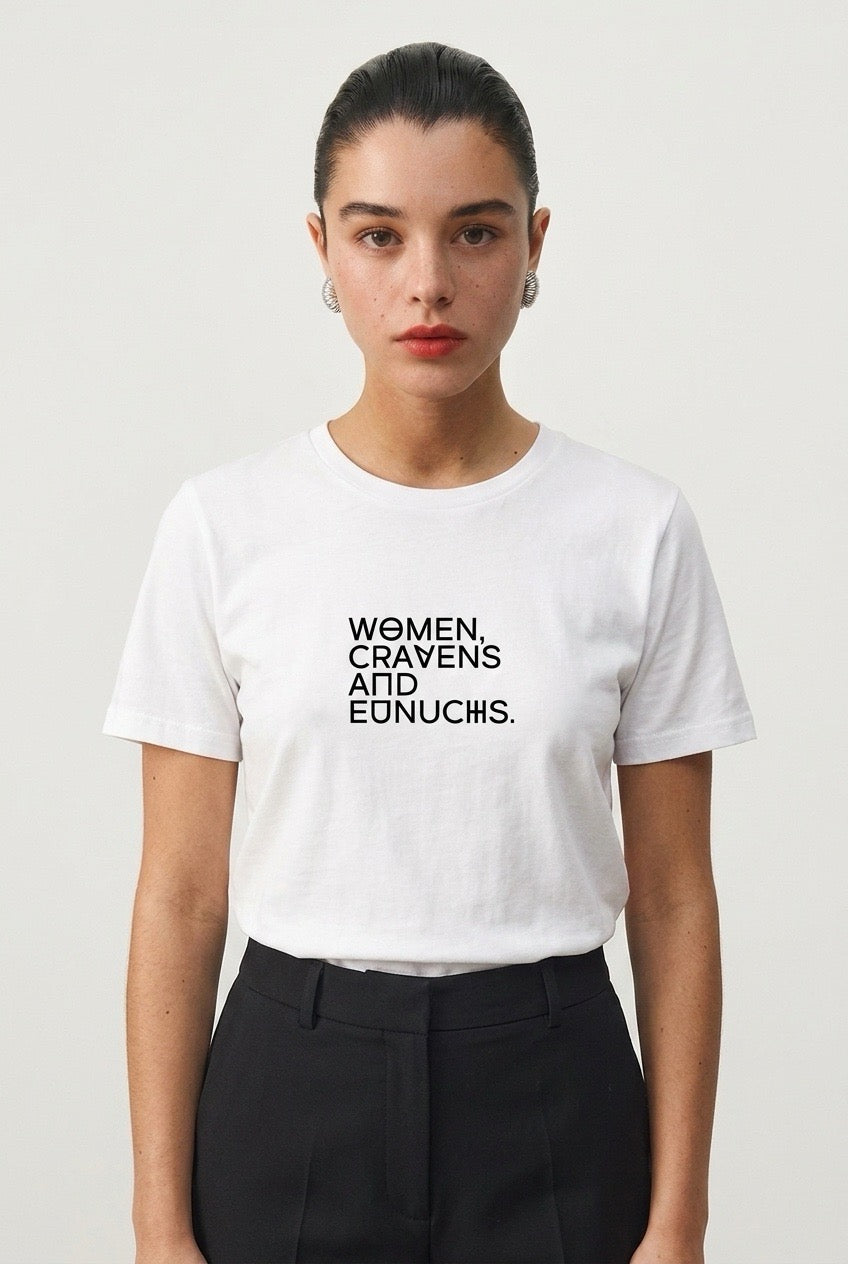 WOMEN, CRAVENS AND EUNUCHS