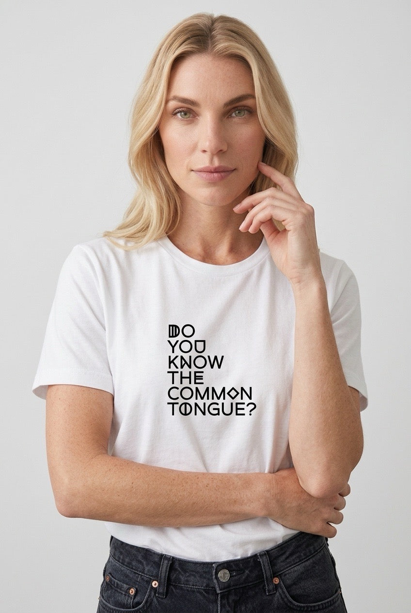 DO YOU KNOW THE COMMON TONGUE?